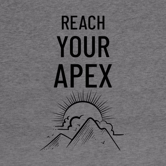 Reach Your Apex by mattserpieces